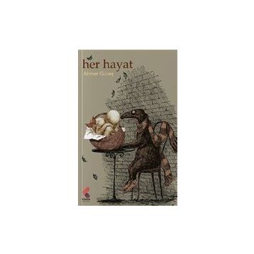 Her Hayat - Ahmet Güneş