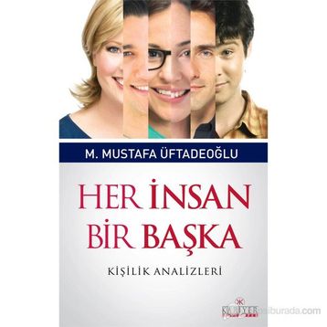 HER İNSAN BIR BAŞKA - M. MUSTAFA ÜFTADEOĞLU