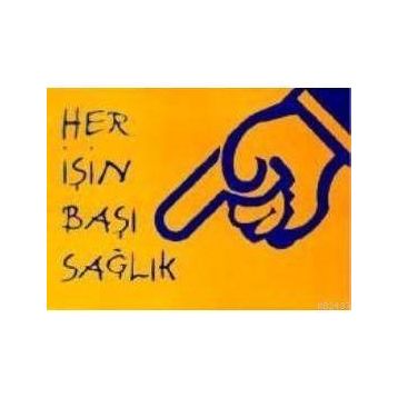 HER İŞİN BAŞI SAĞLIK - DAVID J. PINE