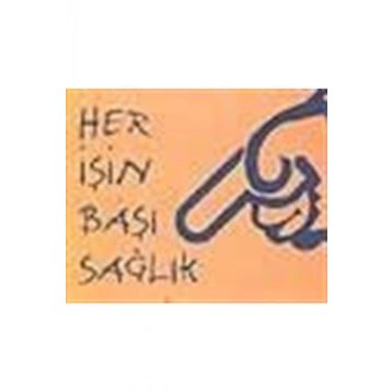 HER İŞİN BAŞI SAĞLIK - DAVID J. PINE