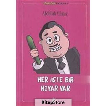 HER İŞTE BIR HIYAR VAR - ABDULLAH YILMAZ