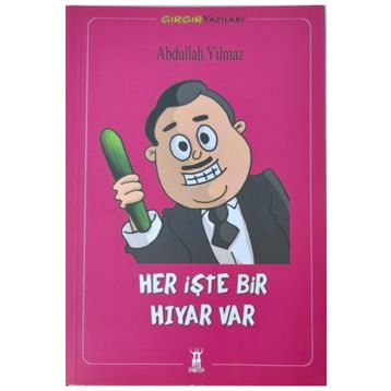 HER İŞTE BIR HIYAR VAR - ABDULLAH YILMAZ