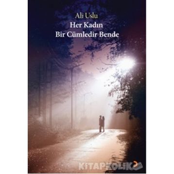 Her Kadın Bir Cümledir Bende - Ali Uslu