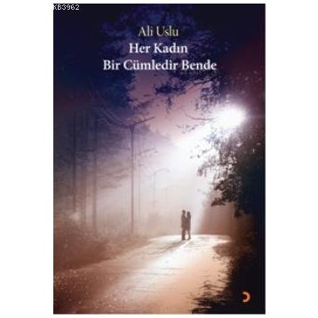 Her Kadın Bir Cümledir Bende - Ali Uslu