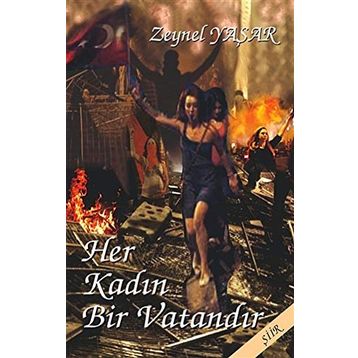 Her Kadın Bir Vatandır - Zeynel Yaşar