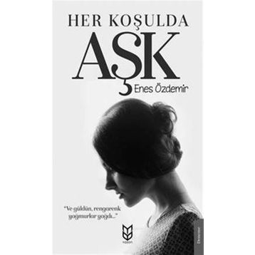 Her Koşulda Aşk-Enes Özdemir