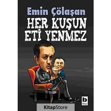 HER KUŞUN ETI YENMEZ - EMIN ÇÖLAŞAN