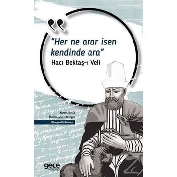 Her Ne Arar İsen Kendinde Ara - Hacı Bektaş Veli