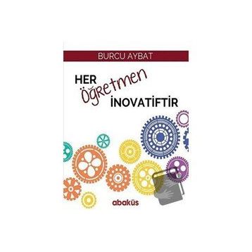 Her Öğretmen İnovatiftir - Burcu Aybat