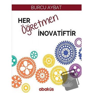 Her Öğretmen İnovatiftir - Burcu Aybat