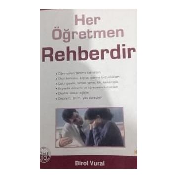 Her Öğretmen Rehberdir - Birol Vural