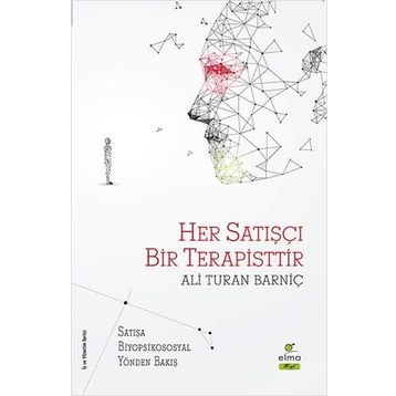 Her Satışçı Bir Terapisttir - Ali Turan Barniç