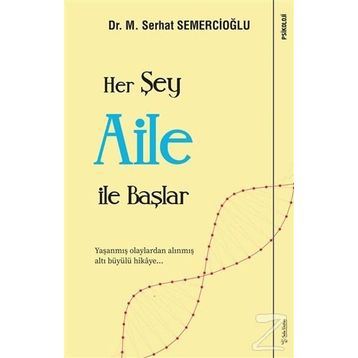 Her Şey Aile ile Başlar - M. Serhat Semercioğlu