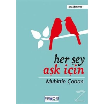 HER ŞEY AŞK İÇIN - MUHITTIN ÇOBAN