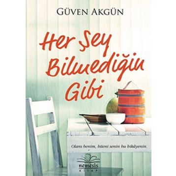 Her Şey Bilmediğin Gibi - Güven Akgün