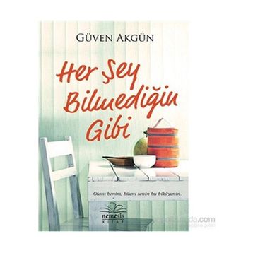 Her Şey Bilmediğin Gibi - Güven Akgün