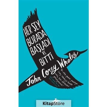 Her Şey Burada Başladı ve Bitti - John Corey Whaley