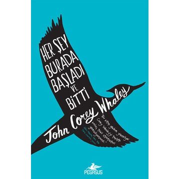 Her Şey Burada Başladı ve Bitti - John Corey Whaley