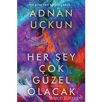Her Şey Çok Güzel Olacak - Adnan Uçkun
