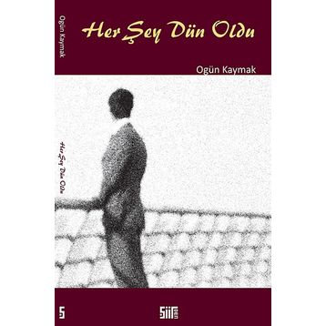 Her Şey Dün Oldu - Ogün Kaymak