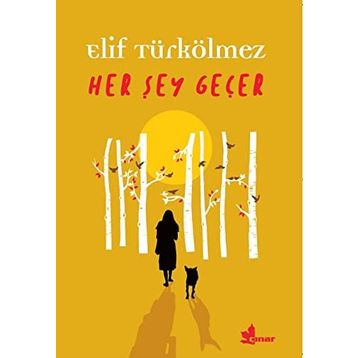 Her Şey Geçer - Elif Türkölmez