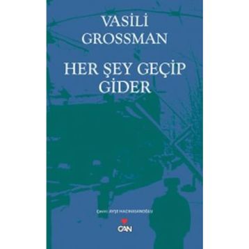 HER ŞEY GEÇIP GIDER - VASILI GROSSMAN