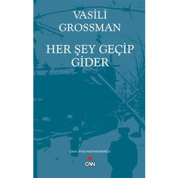 HER ŞEY GEÇIP GIDER - VASILI GROSSMAN