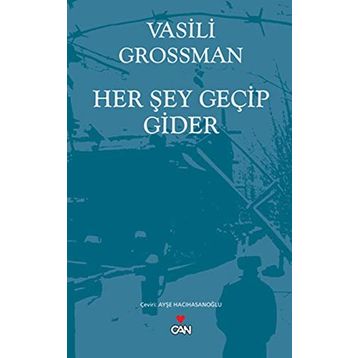HER ŞEY GEÇIP GIDER - VASILI GROSSMAN