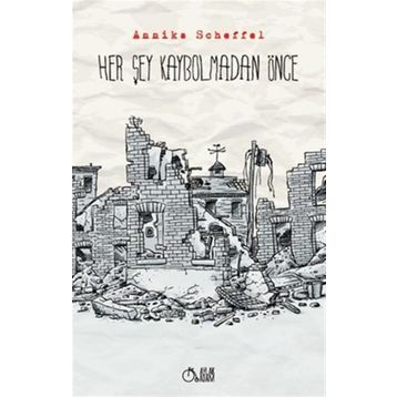 Her Şey Kaybolmadan Önce - Annika Scheffel