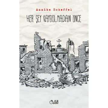 Her Şey Kaybolmadan Önce - Annika Scheffel