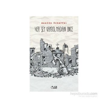 Her Şey Kaybolmadan Önce - Annika Scheffel