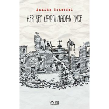 Her Şey Kaybolmadan Önce - Annika Scheffel