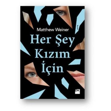 HER ŞEY KIZIM İÇIN - LISA SCOTTOLINE
