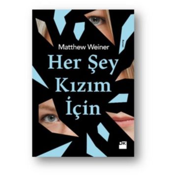 HER ŞEY KIZIM İÇIN - LISA SCOTTOLINE
