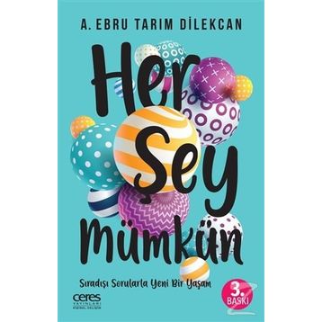 Her Şey Mümkün - A.Ebru Tarım Dilekcan