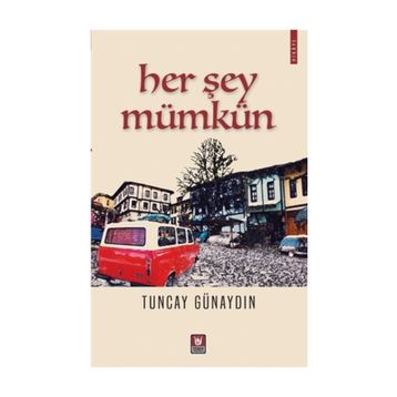 Her Şey Mümkün - Tuncay Günaydın