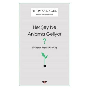 Her Şey Ne Anlama Geliyor? - Thomas Nagel