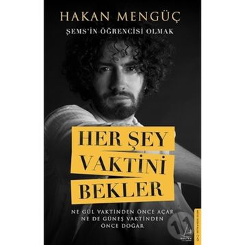 Her şey Vaktini Bekler - Hakan Mengüç