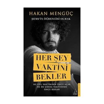 Her şey Vaktini Bekler - Hakan Mengüç