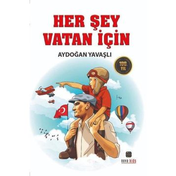 Her Şey Vatan İçin - Aydoğan Yavaşlı