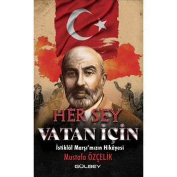 Her Şey Vatan için Mustafa Özçelik