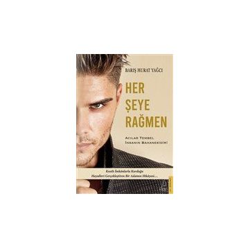 Her Şeye Rağmen - Destek Yayınları