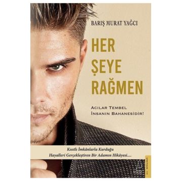 Her Şeye Rağmen - Destek Yayınları