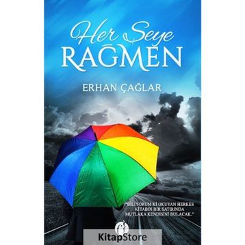 Her Şeye Rağmen - Erhan Çağlar