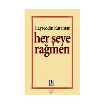 HER ŞEYE RAĞMEN - HAYREDDIN KARAMAN