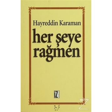 HER ŞEYE RAĞMEN - HAYREDDIN KARAMAN