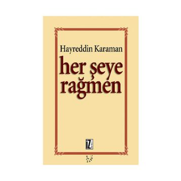 HER ŞEYE RAĞMEN - HAYREDDIN KARAMAN