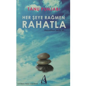 HER ŞEYE RAĞMEN RAHATLA HAYATTAN ZEVK AL - TANU PUNJABI