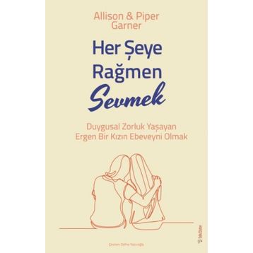 Her Şeye Rağmen Sevmek - Allison ve Piper Garner - Sola Unitas