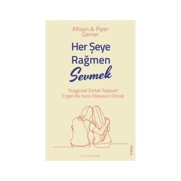 Her Şeye Rağmen Sevmek - Allison ve Piper Garner - Sola Unitas